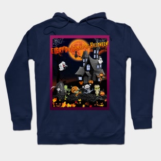 EVERY Day, Should Be Halloween! Hoodie